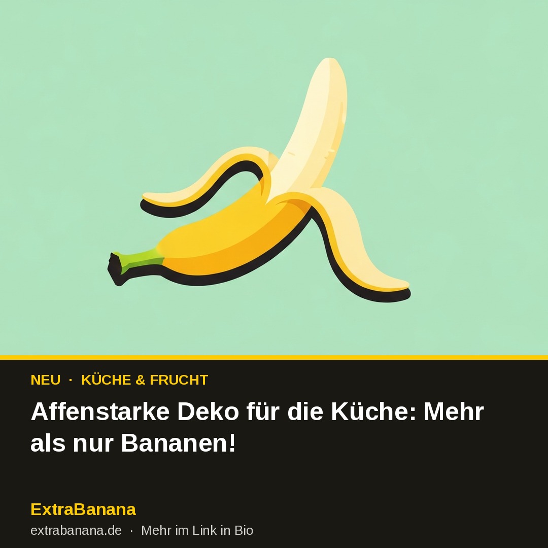 Affenstarke Deko für die Küche: Mehr als nur Bananen!