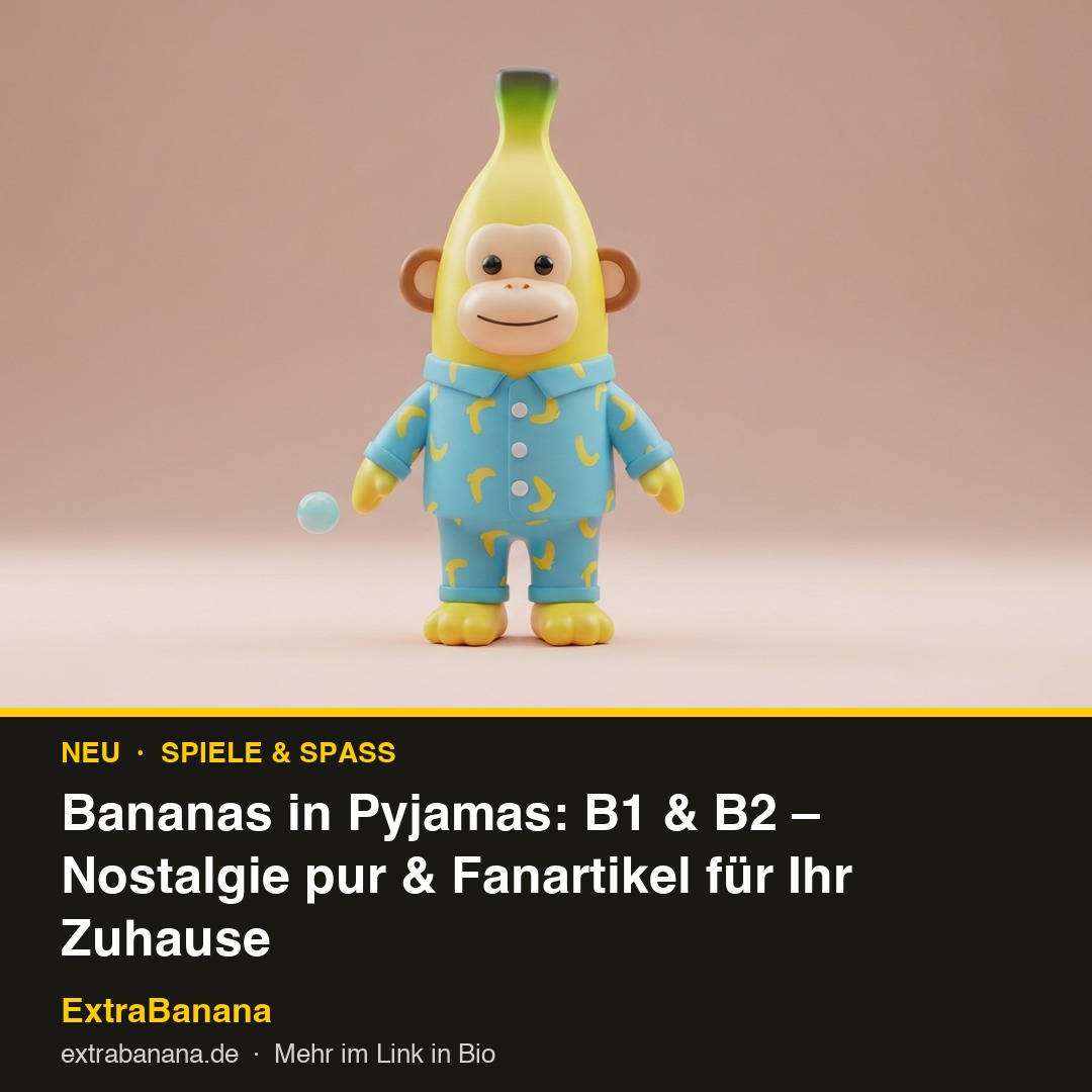 Bananas in Pyjamas: B1 &amp; B2 – Nostalgie pur &amp; Fanartikel für Ihr Zuhause