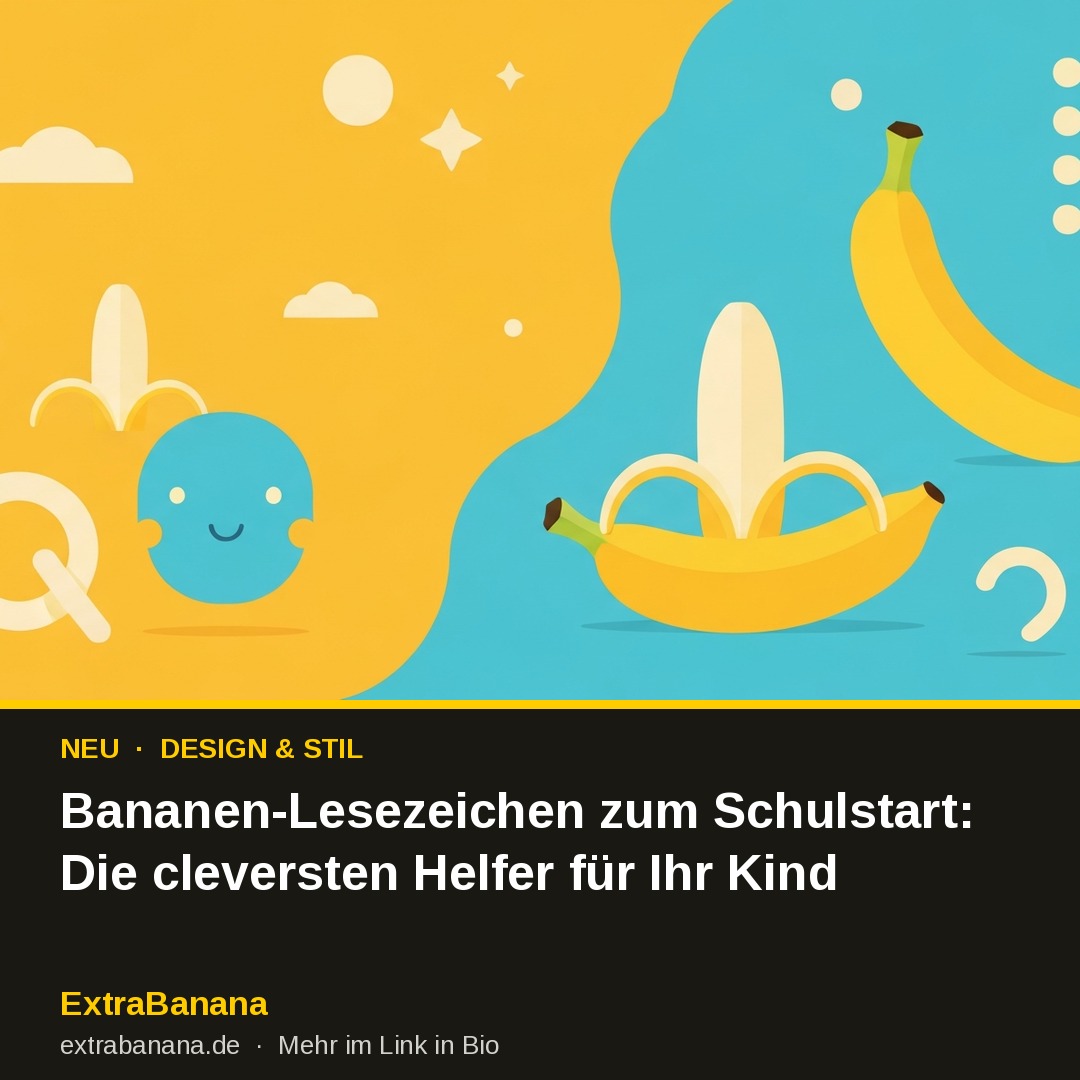 Bananen-Lesezeichen zum Schulstart: Die cleversten Helfer für Ihr Kind