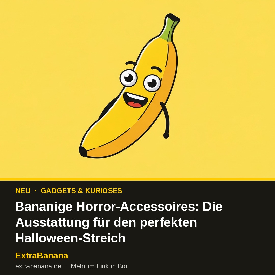 Bananige Horror-Accessoires: Die Ausstattung für den perfekten Halloween-Streich