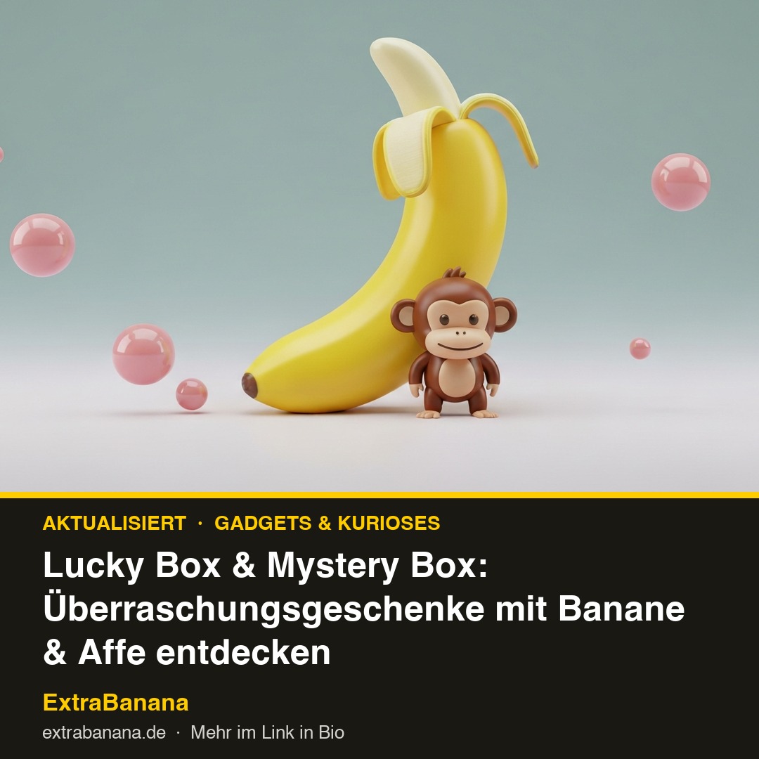 Lucky Box &amp; Mystery Box: Überraschungsgeschenke mit Banane &amp; Affe