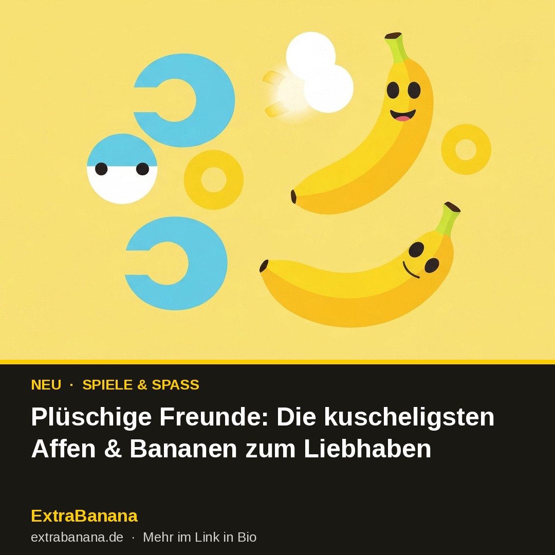Plüschige Freunde: Die kuscheligsten Affen & Bananen zum Liebhaben