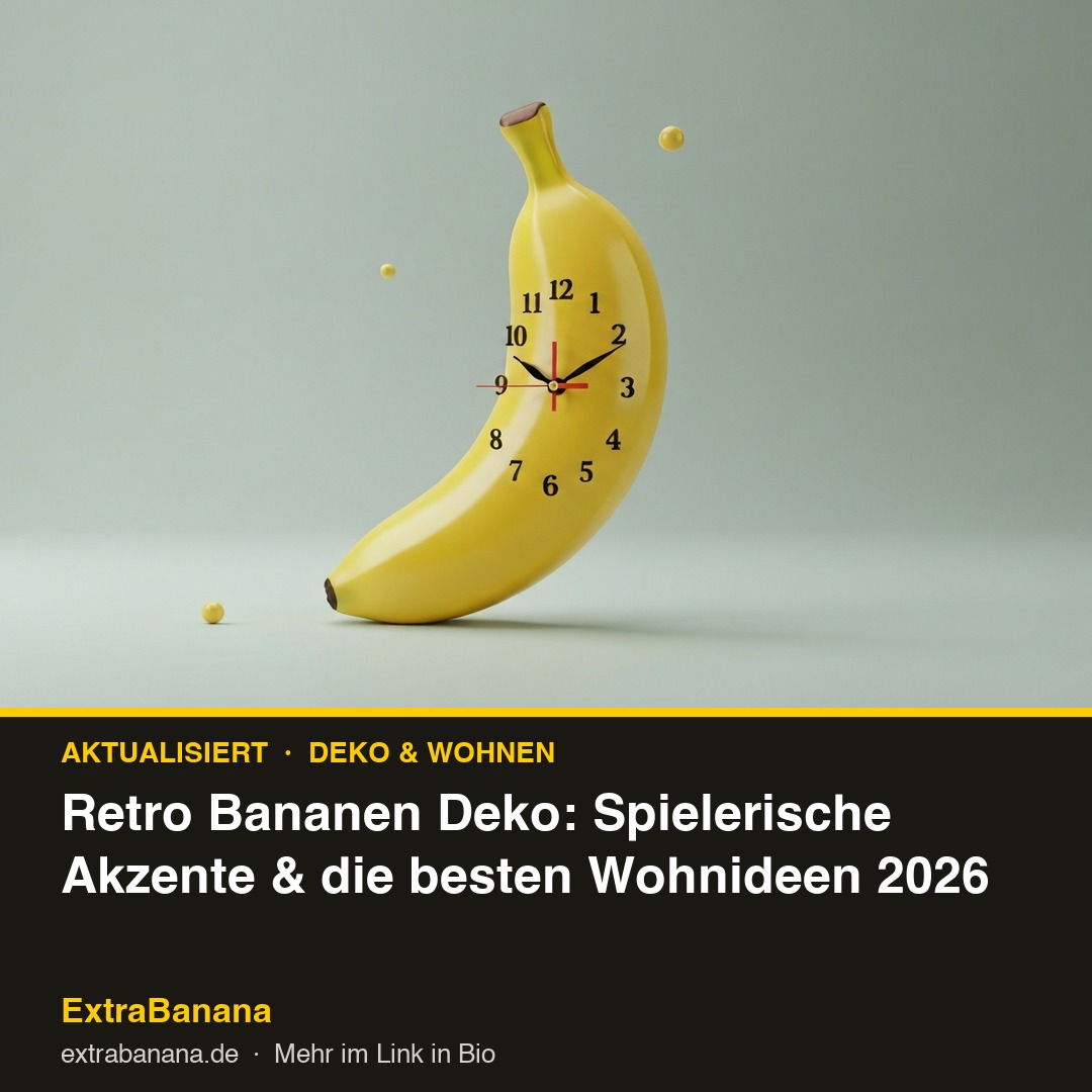 Retro Bananen Deko: Spielerische Akzente & die besten Wohnideen 2026