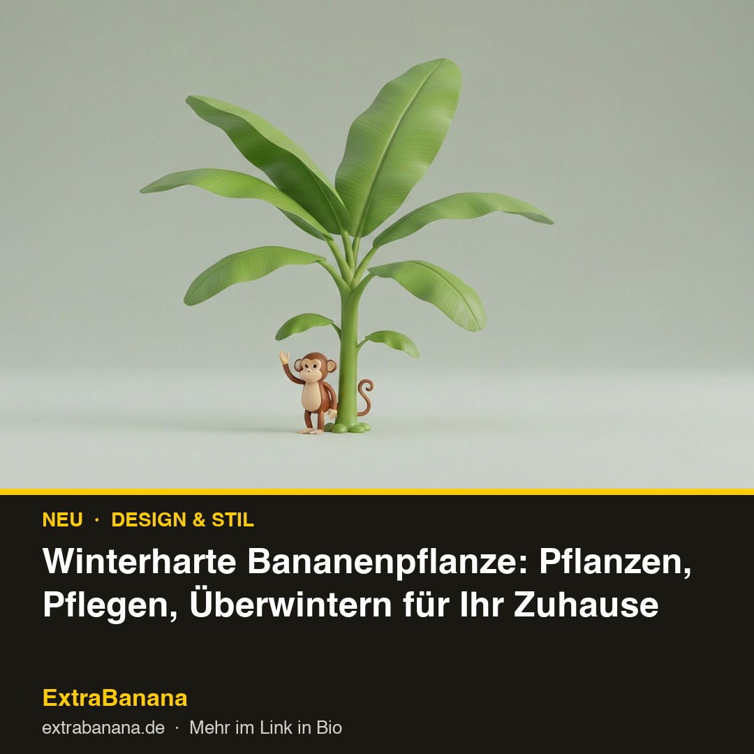 Winterharte Bananenpflanze: Pflanzen, Pflegen, Überwintern für Ihr Zuhause